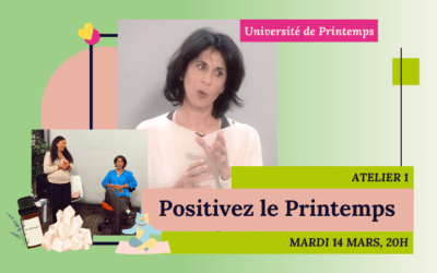 Focus Université – Atelier 1 “Positivez le Printemps” •  Mardi 14 mars, 20h