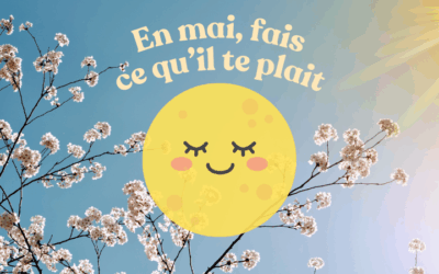 En apéro du bulletin de Pleine Lune de mai • En Mai, fais ce qu’il te plait 🌝